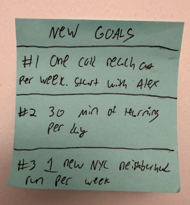 Dylan’s new handwritten post-it listing weekly outreach, AI learning, and New York City running goals.